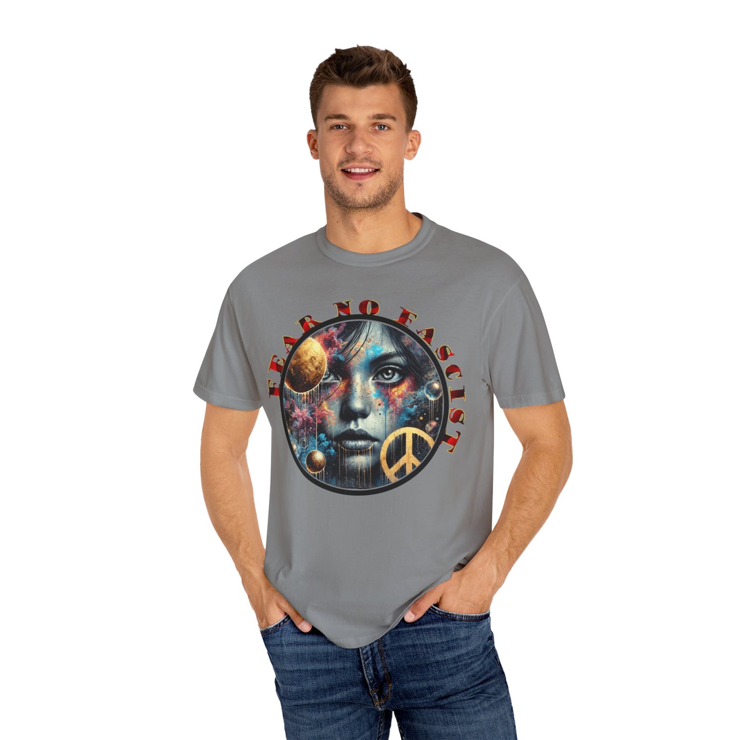 Cosmic Peace Graphic T-Shirt - Fear No Fascist Design, Unisex Tee, Artful Apparel, Statement Shirt, Gift for Activists