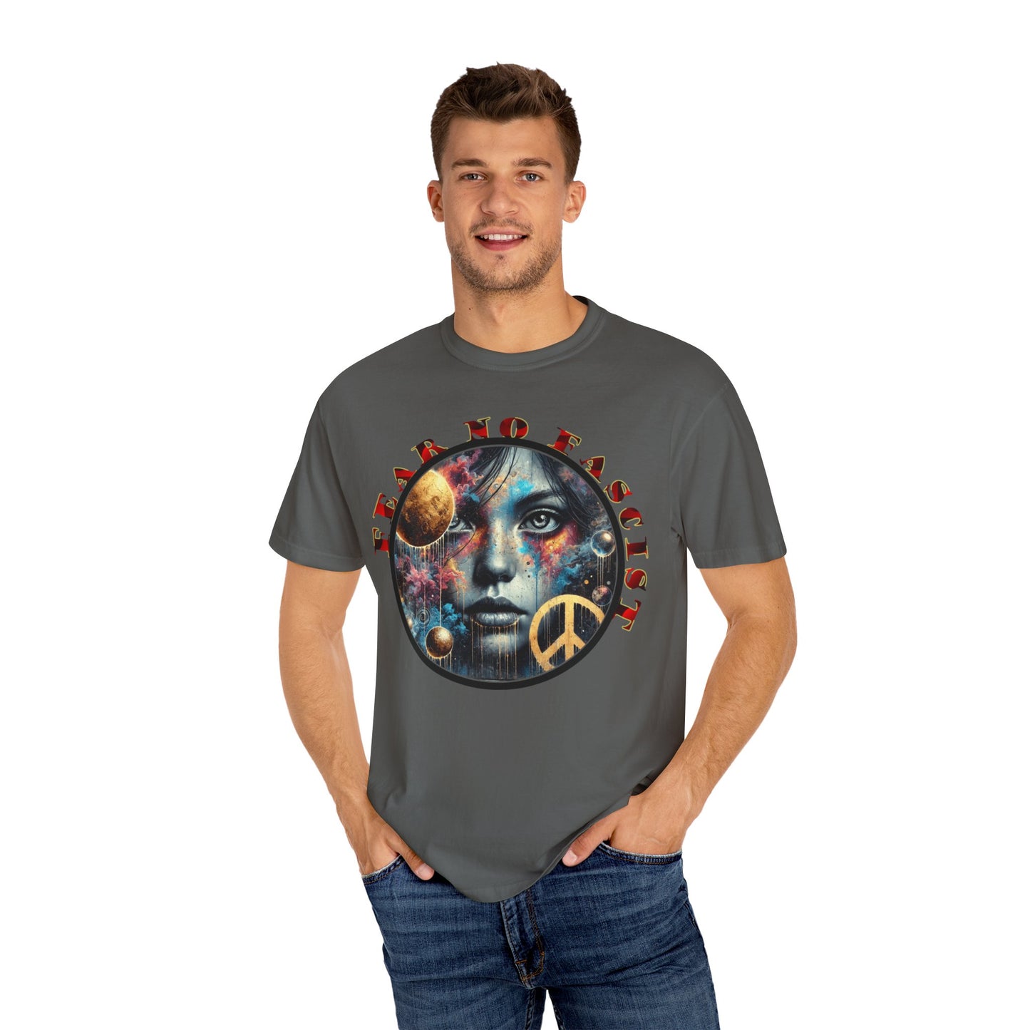 Cosmic Peace Graphic T-Shirt - Fear No Fascist Design, Unisex Tee, Artful Apparel, Statement Shirt, Gift for Activists
