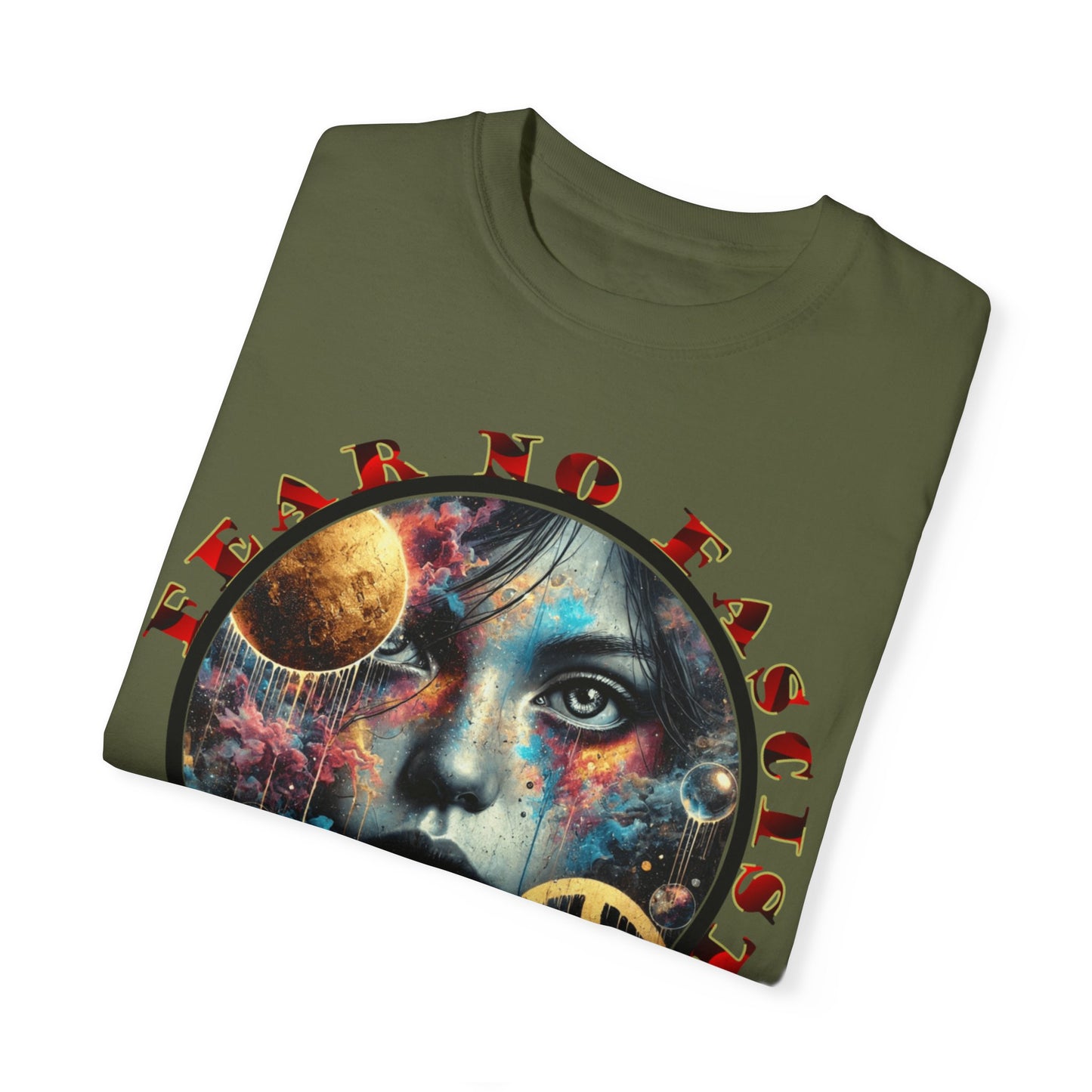 Cosmic Peace Graphic T-Shirt - Fear No Fascist Design, Unisex Tee, Artful Apparel, Statement Shirt, Gift for Activists