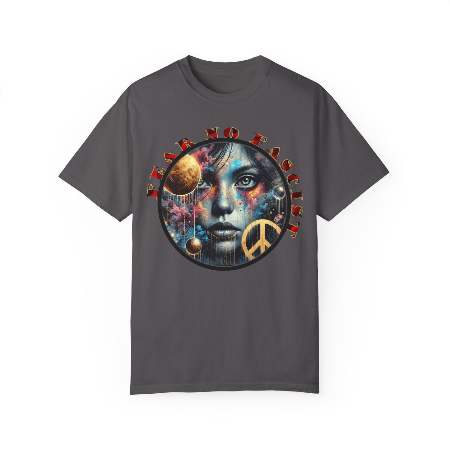 Cosmic Peace Graphic T-Shirt - Fear No Fascist Design, Unisex Tee, Artful Apparel, Statement Shirt, Gift for Activists