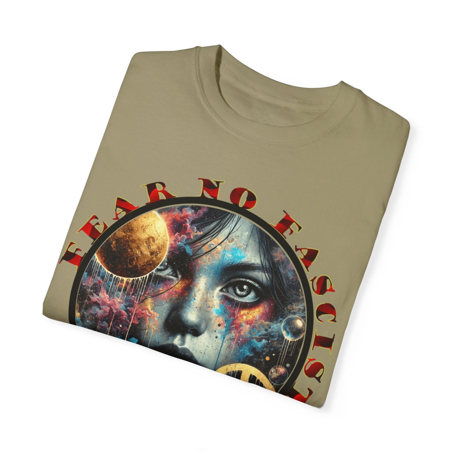 Cosmic Peace Graphic T-Shirt - Fear No Fascist Design, Unisex Tee, Artful Apparel, Statement Shirt, Gift for Activists