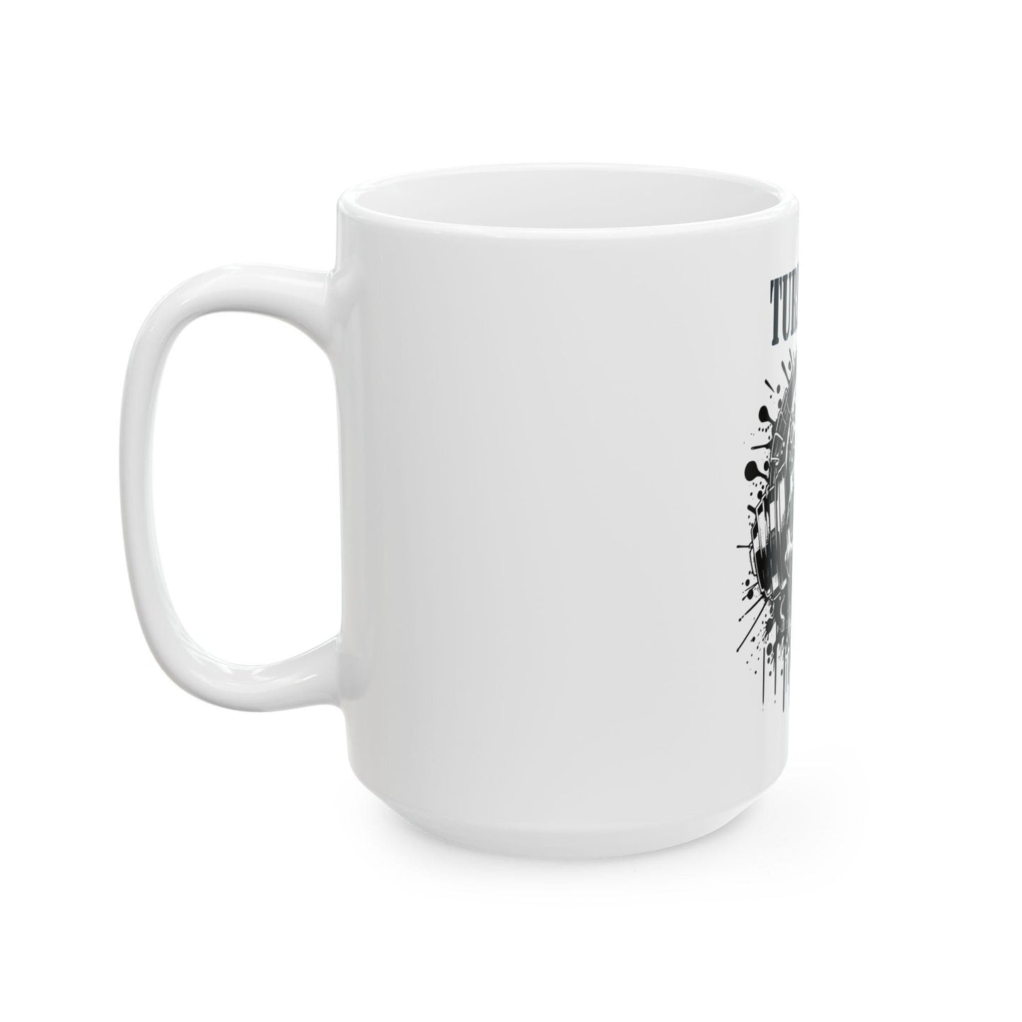Turn it Up! Ceramic Mug, (11oz, 15oz)